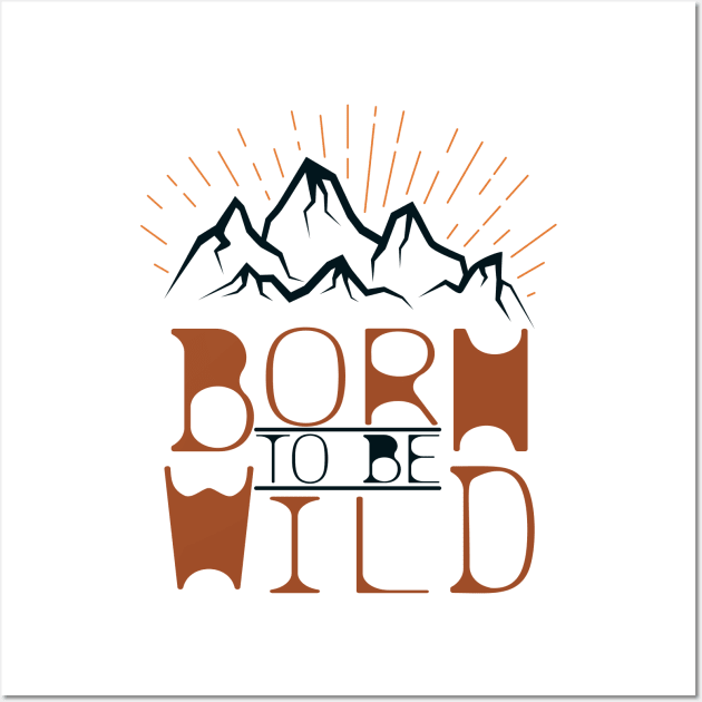 Born to be wild Wall Art by lakokakr
